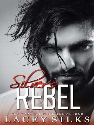 cover image of Silver's Rebel